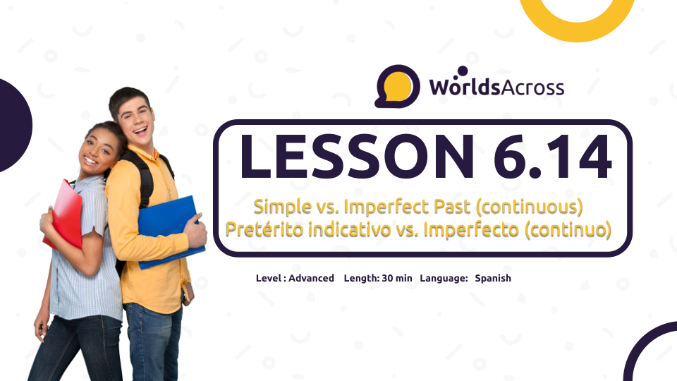 Lesson 6.14. Simple vs. Imperfect Past (continuous) (2)