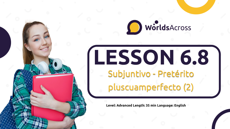 Lesson 6.8. Subjunctive mood – Past perfect (2)